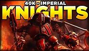 KNIGHTS OF 40K - DEFENDERS OF THE FARTHEST FRONTIER | Warhammer 40,000 Lore/History