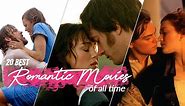 20 Best Romantic Movies of All Time - Greatest Love Movies