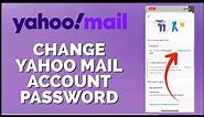 How to Change Yahoo Mail Account Password 2024?