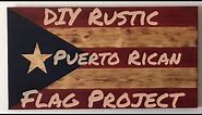 Rustic Puerto Rican Flag / DIY