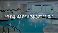 Hilton Garden Inn Westbury Review - Westbury , United States of America