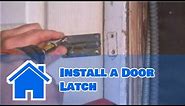 Door Maintenance : How to Install a Door Latch