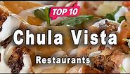 Top 10 Restaurants to Visit in Chula Vista, California | USA - English