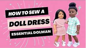 Sewing Clothes for 18 inch Dolls - Essential Dolman Dress