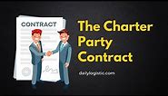 The Charter Party Contract, Type of Charter Party, Dispatch Explained ! The Charter party Agreement