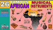 26 FAMOUS AFRICAN MUSICAL INSTRUMENTS WITH NAMES AND PICTURES