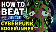 How to beat the CYBER PUNKS in "CYBERPUNK:EDGERUNNER"