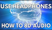How To Make 8D Audio