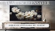 TV ART SCREENSAVER 2023 - Mixed Vintage Floral Framed Rustic 4k art - Interior Art