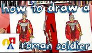 How To Draw A Roman Soldier