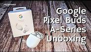 Google Pixel Buds A Series in 2023 | Unboxing & Overview