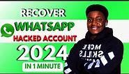 How To Recover Hacked Whatsapp Account | 2024 Updated