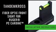 TANDEMKROSS - Fiber Optic Front Sight for Ruger® PC Carbine™ - Install Tips