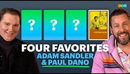 Four Favorites with Adam Sandler and Paul Dano