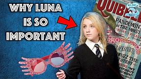 Why Luna Lovegood Is The Most Important Character From Harry Potter