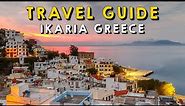 Ikaria Island Travel Guide - Best Things to do in Ikaria Island Greece 2023