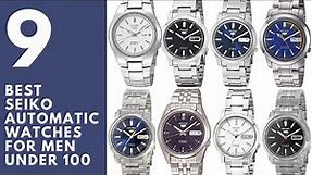 9 Best Seiko Automatic Watches For Men Under $100