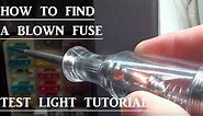 How to find a Blown fuse in your vehicle (Test Light Basics Tutorial)