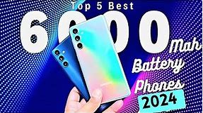 Top 5 : Best 6000 mAh Battery Smartphones to buy in 2024