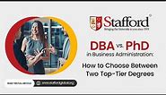 DBA vs PhD in Business Administration How to Choose Between Two Top Tier Degrees