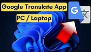 How to Install Google Translate App for PC | Google Translate App for PC Windows 11