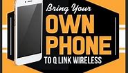 Learn How to Bring Your Own Phone (BYOP) to Q Link Wireless | Qlink Wireless Blog