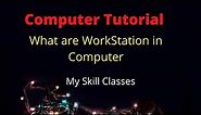 What are WorkStation | Workstation in computer | Feature of workstation | workstation kya hota hai