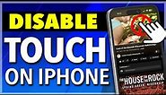 How To Disable iPhone Touch Screen