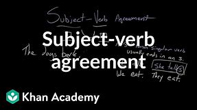 Subject-verb agreement | Syntax | Khan Academy