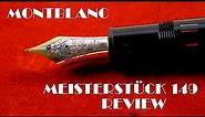 World's Most Famous Fountain Pen : Montblanc Meisterstück 149 Review