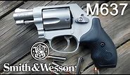 Smith & Wesson M637 Airweight Revolver in .38 SPL +P Review