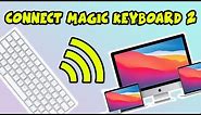 How to Connect the Apple Magic Keyboard 2 to a Mac Computer