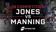 Quarterback Competition: Daniel Jones vs. Eli Manning | PFF