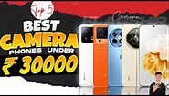 Top 5 Best Camera Smartphone Under 30000 in February 2024 | Best Camera Phone Under 30000 in INDIA