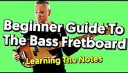 Beginners Guide To The Bass Fretboard - Learning The Notes (EASY METHOD)