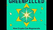 [Audiobook] GreenPilled: How Crypto Can Regenerate The World