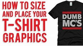 How to Size and Place Graphics on Your T-Shirts (Tshirthelpdesk)
