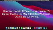How To Set Apple TV Screen Saver on macOS Big Sur !! Aerial For Mac !! Change Desktop Wallpaper,