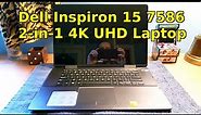 Dell Inspiron 15 (7586) 7000 2 in 1 4K UHD Touch Screen Black Edition Laptop Computer Review 💻
