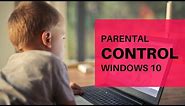 Protect Your Kids With Parental Controls On Windows 10
