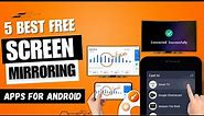 5 Best Free Screen Mirroring Apps For Android ✅ Android to PC & TV