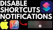 How to Disable Shortcuts Notifications & Banner Pop Ups on iPhone - iOS 14