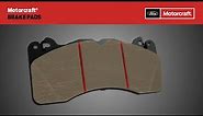 Motorcraft® Brake Pads