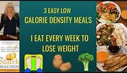 3 Easy Low Calorie Density meals / The Starch Solution