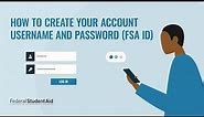 How to Create an Account and Username (FSA ID) for StudentAid.gov