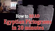 Egyptian pictograms explained - learn how to read them in less than 20 minutes.