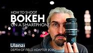How to Shoot Shallow Depth of Field with a Smartphone - Ulanzi DoF Adapter Review