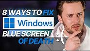 How to fix Blue Screen of Death | 8 ways and reasons BSoD appears