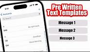 How To Set Up Pre Written Messages On iPhone - iPhone Tips