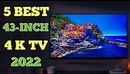 Televisions: 5 Best 43 Inch 4K Televisions (2022) | Best 43 Inch TVs (2022) | Tech Digest